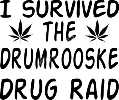 I survived the Drumrooske Drug Raid